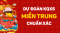 Soi cầu dự đoán Xổ Số Miền Trung ngày 27/10/2025 - Dự đoán XSMT 27/10